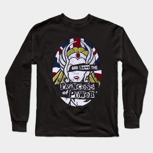 God Save The Princess Of Power Long Sleeve T-Shirt